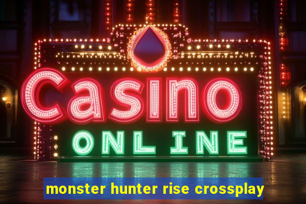 monster hunter rise crossplay